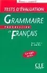 Grammaire Progressive Du Français. Niveau Avancé. Tests de D Evaluation
