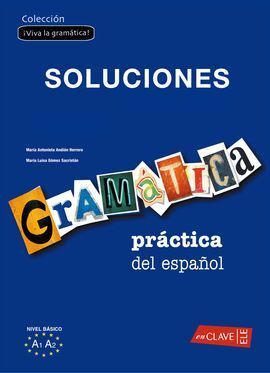 GRAMÁTICA PRÁCTICA DEL ESPAÑOL - NIVEL BÁSICO SOLUCIONES