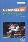 Grammaire en Dialogues. Niveau Débutant
