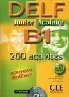 Delf B1. Junior Scolaire. 200 Activités. Nouveau Diplome