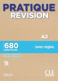 PRATIQUE RÉVISION A2 - 680 EXERCICES. CORRIGÉS INCLUS