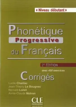 Phonetique Progressive Du Français - 2º Edition - Corriges - Niveau Debutant