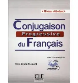 Conjugaison Progressive Du Francais - Livre Web - Livre + Cd Audio Niveau Débuta