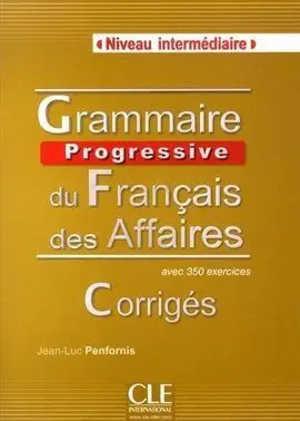 Grammaire Progressive Du Français Des Affaires - Corriges
