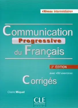 Corriges Communication Progressive Du Francais Niveau Intermediar
