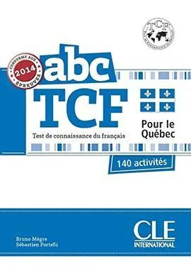 Abc Tcf Pour le Québec - Conforme Epreuves 2014 - Livre + Cd Audio