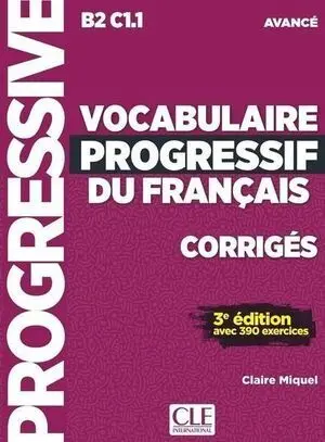 Vocabulaire Progressif Du Francais Avec 390 Exercises - Avance (B2-C1. 1). Corri