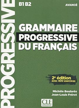 GRAMMAIRE PROGRESSIVE DU FRANÇAIS - NIVEAU AVANCÉ - LIVRE + CD - 2ÈME ÉDITION