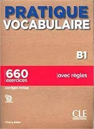 Pratique Vocabularire B1. Livre + Corrigés