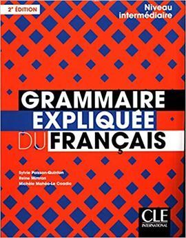 GRAMMAIRE EXPLIQUÉE DU FRANÇAIS - NIVEAU INTERMÉDIAIRE (B1-B2) - LIVRE - 2ÈME ÉD