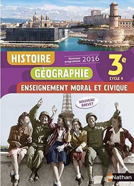 HISTOIRE GEOGRAPHIE (ENSEIGNEMENT MORAL ET CIVIQUE) NOUVEAU PROGRAMME 2016