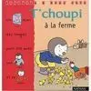 T Choupi à la Ferme