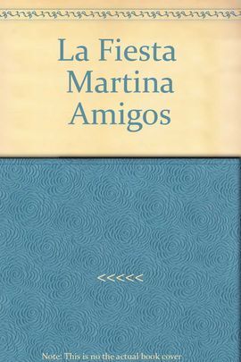 LOS AMIGOS DE MARTINA Y LA FIESTA
