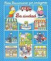 LA CIUDAD. MINI DICCIONARIO POR IMÁGENES