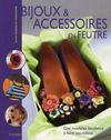 BIJOUX & ACCESSOIRES EN FEUTRE