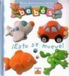 MINI DICCIONARIO DE LOS BEBÉS. ¡ESTO SE MUEVE!