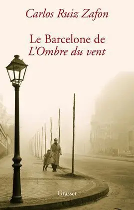 Promenades Dans le Barcelone de L'ombre Du Vent