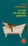 Je Suis un Ecrivain Japonais