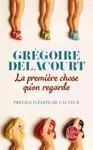 La Premiere Chose Qu'on Regarde