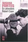 En Attendant Robert Capa