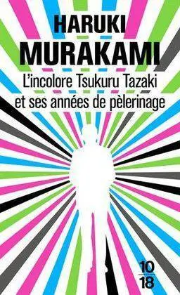 L'incolore Tsukuru Tazaki Et Ses Années