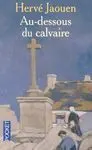 Au-Dessous Du Calvaire