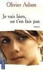 Je Vais Bien, Ne T en Fais Pas
