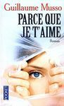 PARCE QUE JE T'AIME