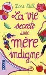 La Vie Secrete D Une Mere Indigne