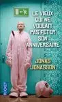Le Vieux Qui Ne Voulait Pas Feter Son