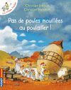 PAS DE POULES MOUILLÉES AU POULAILLER !