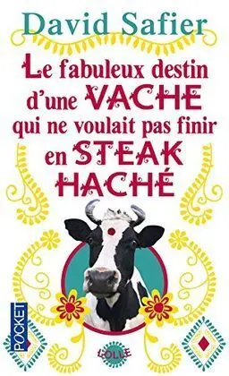 Le Fabuleux Destin D'une Vache Qui Ne Vo
