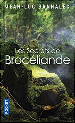 LES SECRETS DE BROCÉLIANDE