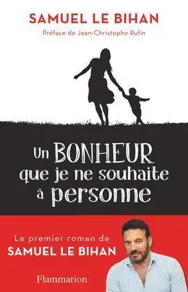 Un Bonheur que Je Ne Souhaite á Personne