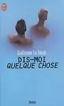 Dis-Moi Quelque Chose