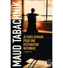 Je Pars Demain Pour Une Destination Inconnue