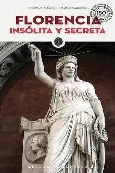 Florencia Insolita y Secreta