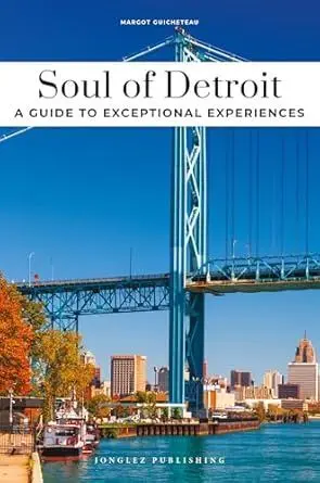 Soul Of Detroit (2025) - Guide To The Best Experiences