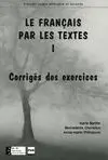 Le Francais Par les Textes 1. Corrigés Des Exercices