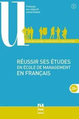 Reussir Ses Etudes en Ecole de Management en Francais