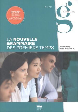 LA NOUVELLE GRAMMAIRE DES PREMIERS TEMPS A1-A2