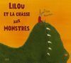 LILOU ET LA CHASSE AUX MONSTRES