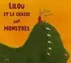 Lilou Et la Chasse Aux Monstres