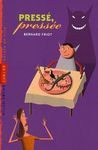 PRESSÉ, PRESSÉE