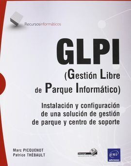 GLPI. GESTIÓN LIBRE DEL PARQUE INFORMÁTICO