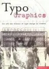 Typo-Graphics. The Art And Science Of Type Design In Context