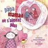 PAPA MAMAN NE S AIMENT PLUS