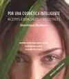 Por una Cosmética Inteligente. Aceites Esenciales y Vegetales
