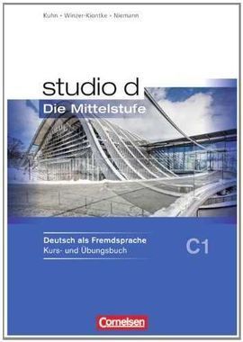 STUDIO D, DIE MITTELSTUFE. BD.3 KURSBUCH. NIVEAU C1.