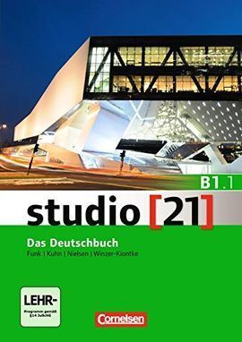 STUDIO [21] - GRUNDSTUFE B1: TEILBAND 01. DAS DEUTSCHBUCH (KURS- UND ÜBUNGSBUCH